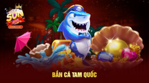 Bắn Cá Tam Quốc